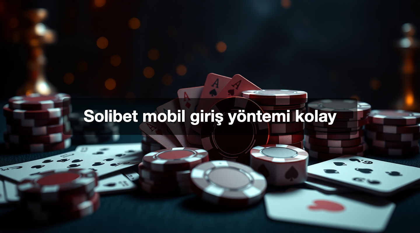 Solibet mobil giriş yöntemi kolay